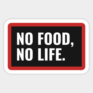 No Food No Life Foodie Lover Sticker